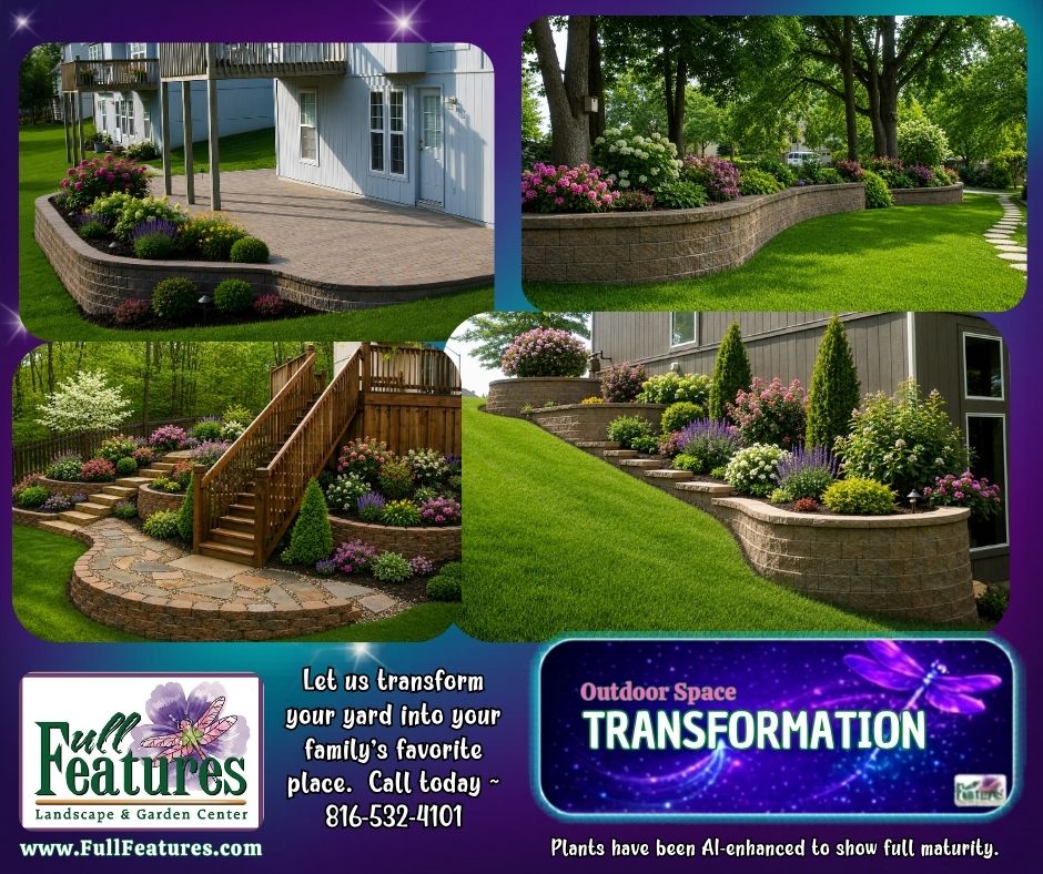  Outdoor Space Transformation graphic showing photos of various Full Features landscape projects featuring retaining walls. Call today to schedule your onsite consultation with our expert designers.  We can create the landscape of your dreams ~ let’s get started!  816-532-4101  Plants are AI-enhanced to show full maturity.
