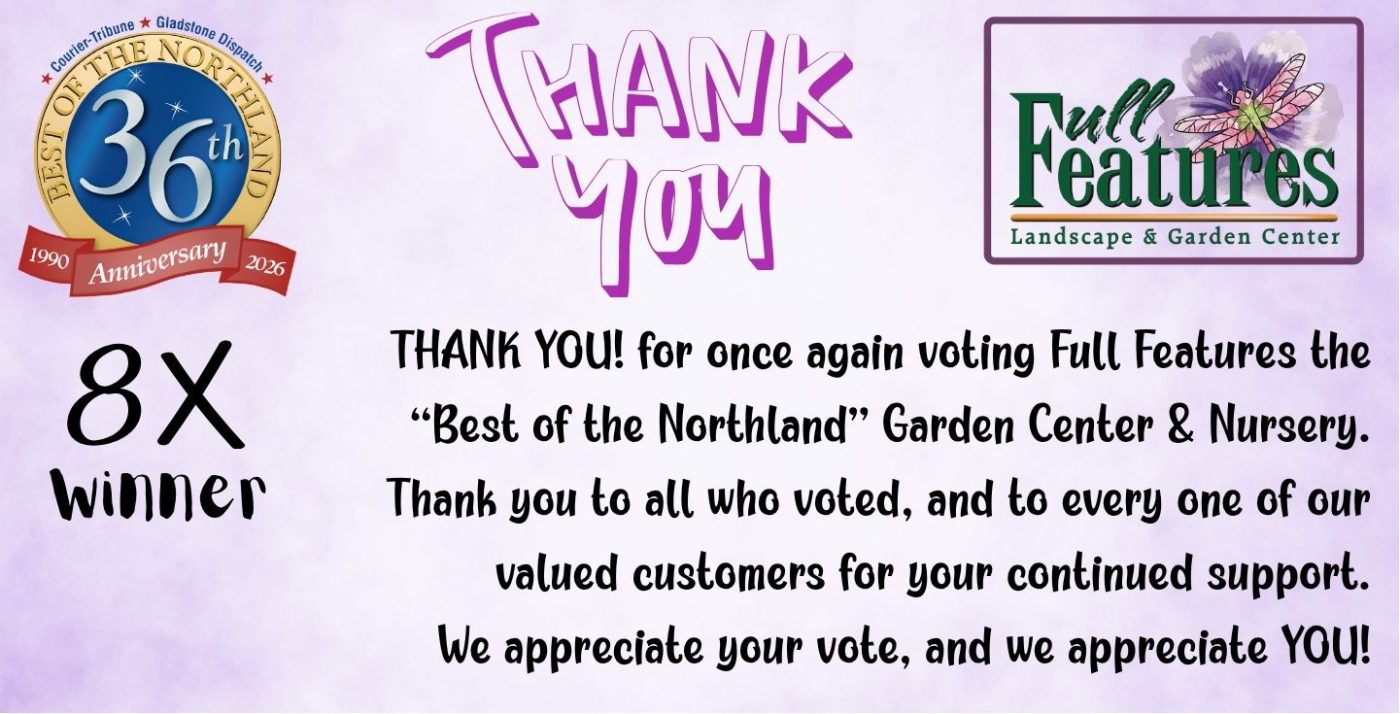 An image of the Best of Northland logo with Thank You for voting us an 8X winner, stating that Full Features Landscape and Garden Center appreciates the votes, the support and all their customers.