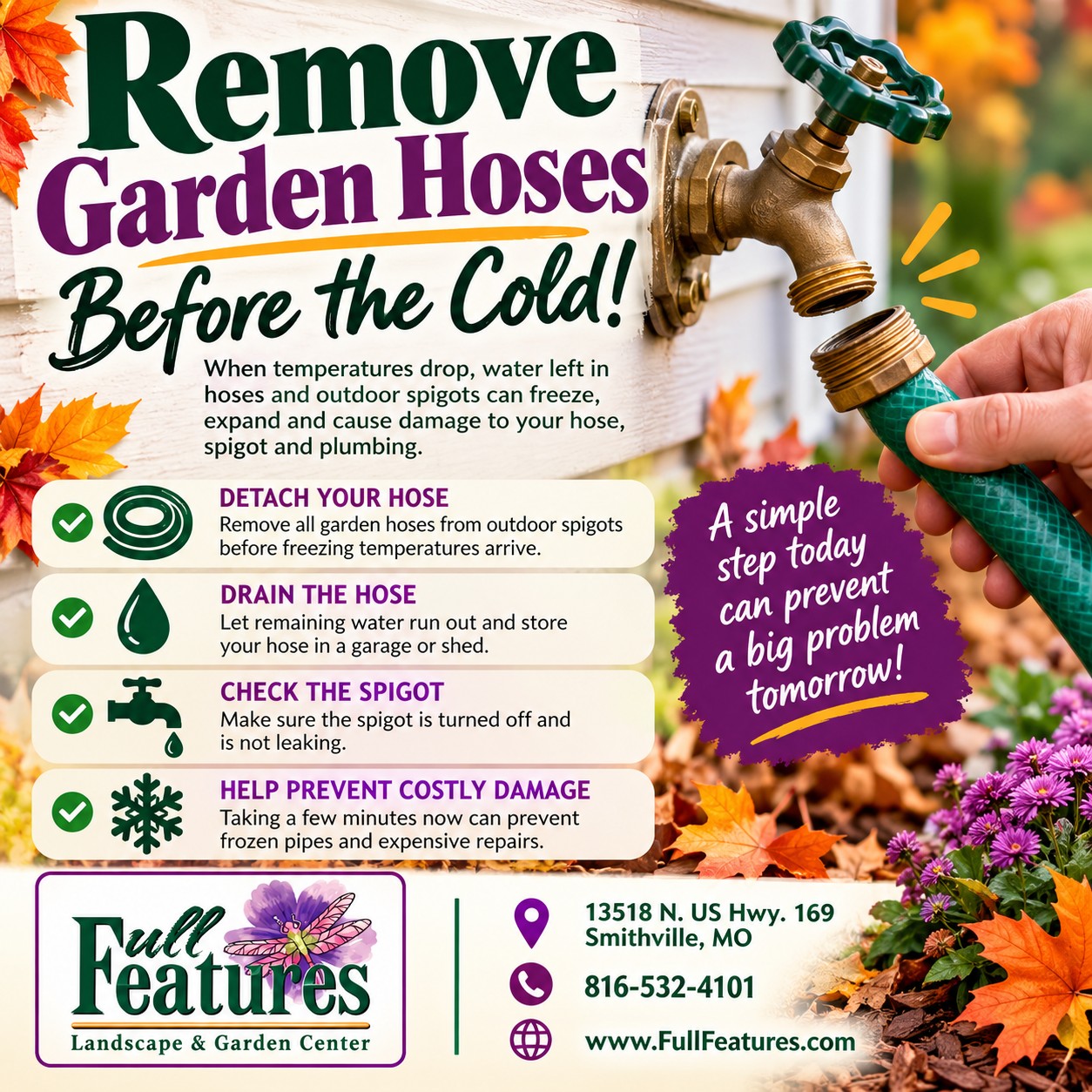 Autumn-themed garden hose infographic from Full Features Landscape & Garden Center in Smithville, Missouri, reminding homeowners to remove garden hoses before freezing weather. The checklist advises detaching and draining hoses, checking outdoor spigots, and preventing frozen pipes and costly plumbing damage. Includes the business logo, Full Features Landscape & Garden Center, 13518 N. US Hwy. 169, Smithville, 816-532-4101, www.FullFeatures.com